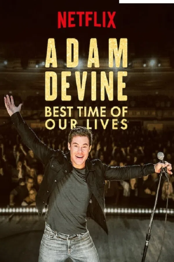 Poster phim Adam Devine: Khoảnh Khắc Tuyệt Vời Nhất trên Phim Mới