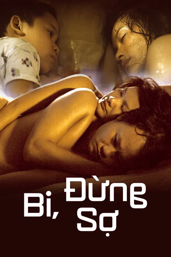Xem Phim Bi, Đừng Sợ Vietsub HD Online