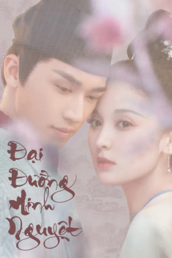 Xem Phim Đại Đường Minh Nguyệt (Phong Nguyệt Nghê Thường) Vietsub HD Online