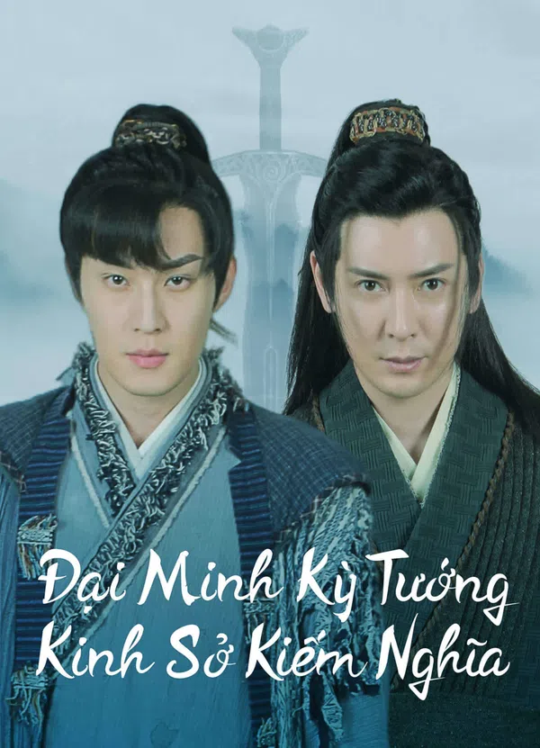 Poster phim Đại Minh Kỳ Tướng: Kinh Sở Kiếm Nghĩa trên Phim Mới