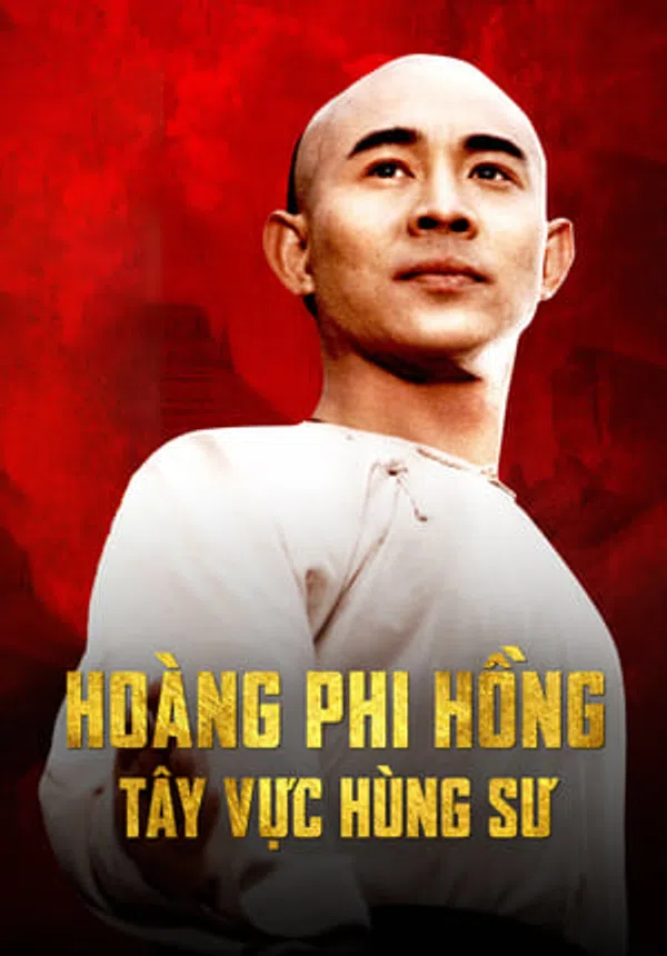 Xem Phim Hoàng Phi Hồng: Tây Vực Hùng Sư Vietsub HD Online