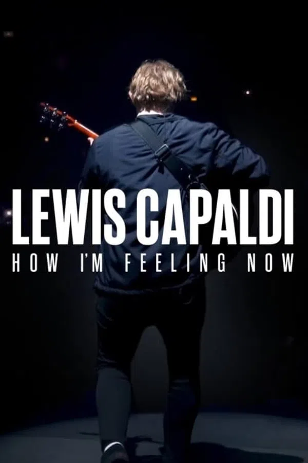 Poster phim Lewis Capaldi: Cảm giác của tôi lúc này trên Phim Mới