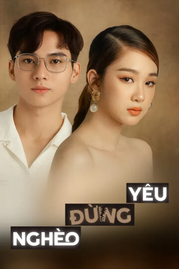 Poster phim Nghèo Đừng Yêu trên Phim Mới