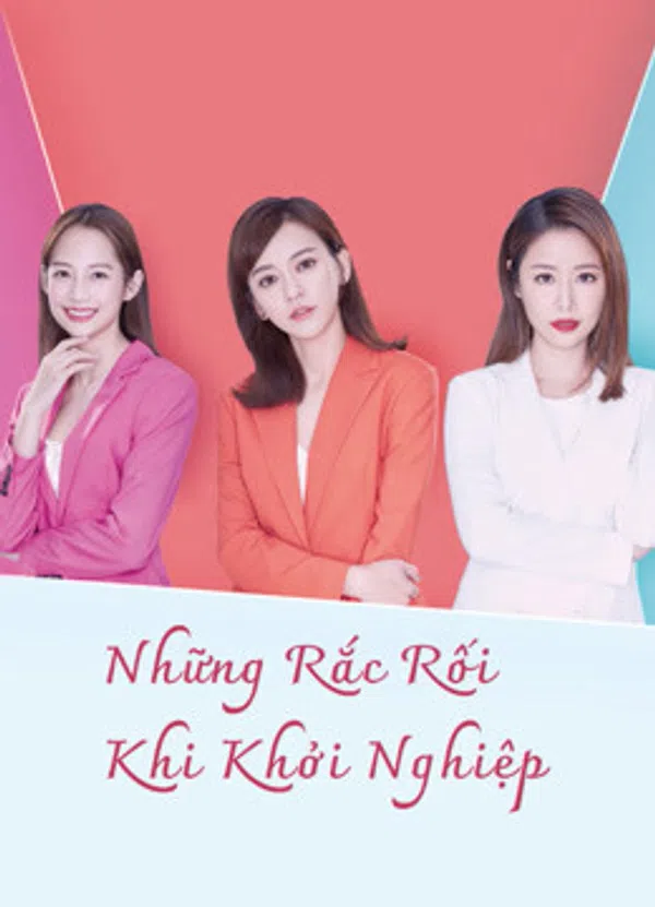 Xem Phim Những Rắc Rối Khi Khởi Nghiệp Vietsub HD Online
