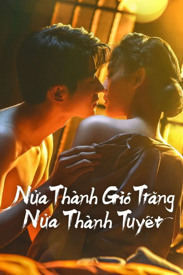 Poster phim Nửa Thành Gió Trăng Nửa Thành Tuyết trên Phim Mới