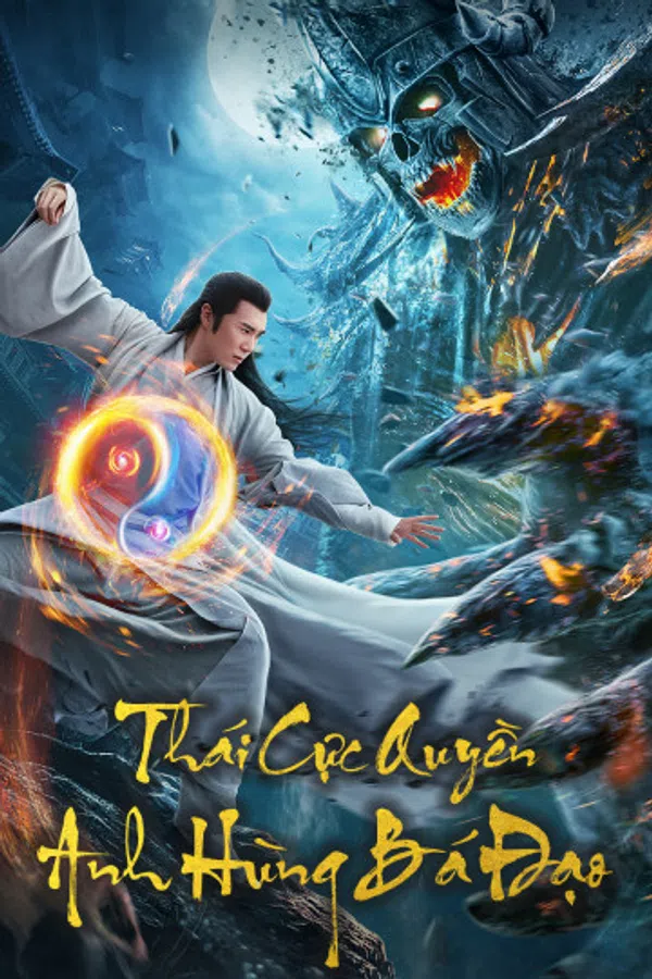 Poster phim Thái Cực Quyền: Anh Hùng Bá Đạo trên Phim Mới