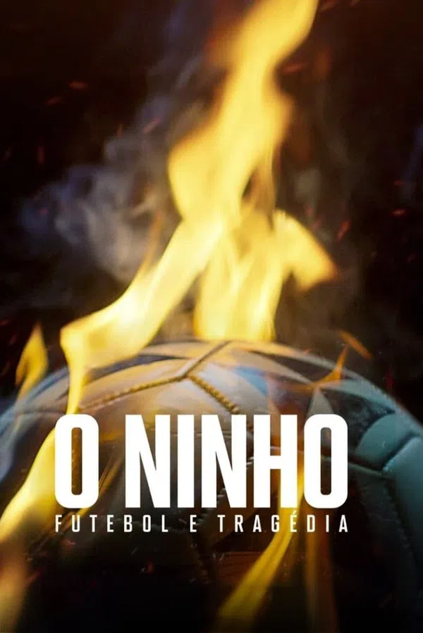 Poster phim Từ giấc mơ hóa bi kịch: Vụ cháy làm chấn động bóng đá Brazil trên Phim Mới