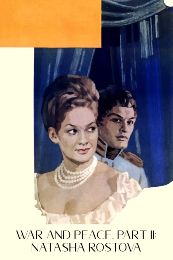 Poster phim War and Peace, Part II: Natasha Rostova trên Phim Mới