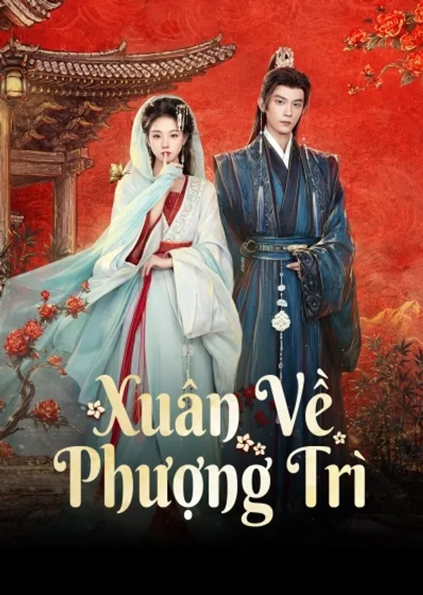 Poster phim Xuân Về Phượng Trì trên Phim Mới
